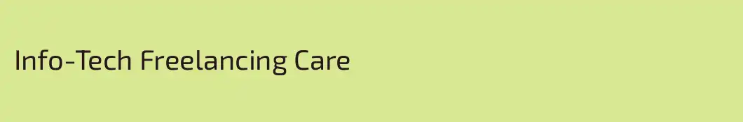 Info-Tech Freelancing Care